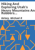 Hiking_and_exploring_Utah_s_Henry_Mountains_and_Robbers_Roost