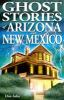 Ghost_stories_of_Arizona___New_Mexico