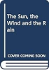 The_sun__the_wind__and_the_rain