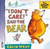 _I_don_t_care___said_the_bear