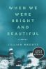 When_we_were_bright_and_beautiful