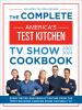 The_complete_America_s_Test_Kitchen_TV_show_cookbook_2001-2024