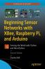 Beginning_sensor_networks_with_XBee__Raspberry_Pi__and_Arduino