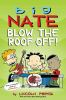 Big_Nate__Blow_the_roof_off_