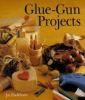 Glue-gun_projects
