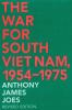 The_war_for_South_Viet_Nam__1954-1975