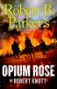 Robert_B__Parker_s_Opium_Rose