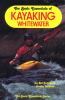 The_basic_essentials_of_kayaking_whitewater