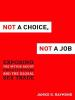 Not_a_choice__not_a_job