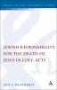 Jewish_responsibility_for_the_death_of_Jesus_in_Luke-Acts