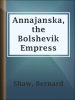 Annajanska__the_Bolshevik_Empress