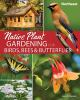 Native_plant_gardening_for_birds__bees_and_butterflies