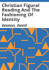 Christian_figural_reading_and_the_fashioning_of_identity