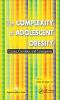 The_complexity_of_adolescent_obesity