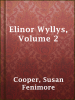 Elinor_Wyllys__Volume_2