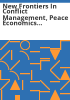 New_frontiers_in_conflict_management__peace_economics_and_peace_science
