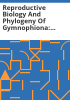 Reproductive_biology_and_phylogeny_of_Gymnophiona