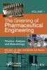 The_greening_of_pharmaceutical_engineering