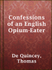 Confessions_of_an_English_Opium-Eater