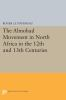 The_Almohad_movement_in_North_Africa_in_the_twelfth_and_thirteenth_centuries