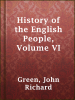 History_of_the_English_People__Volume_VI