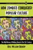 How_zombies_conquered_popular_culture
