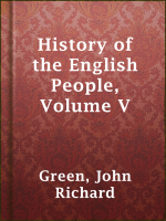 History_of_the_English_People__Volume_V