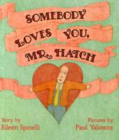 Somebody_loves_you__Mr__Hatch